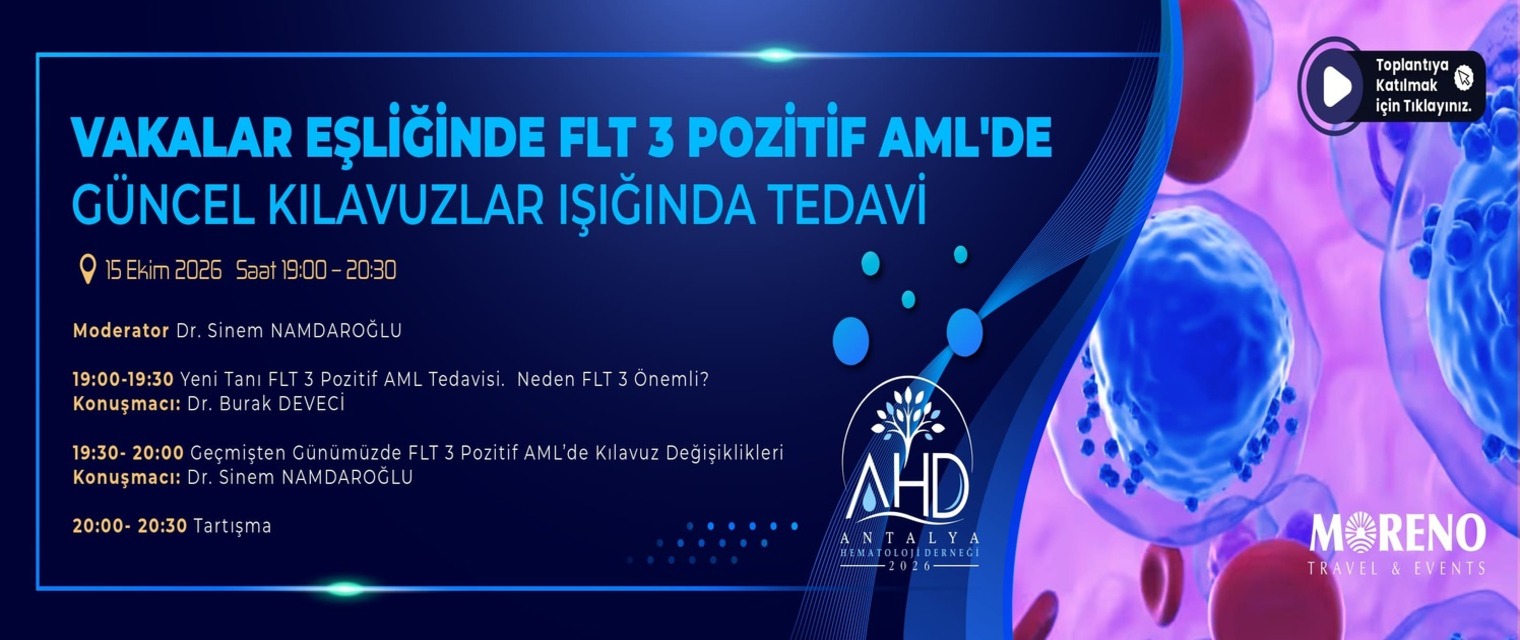 VAKALAR EŞLİĞİNDE FLT 3 POZİTİF AML'DE GÜNCEL KILAVUZLAR IŞIĞINDA TEDAVİ